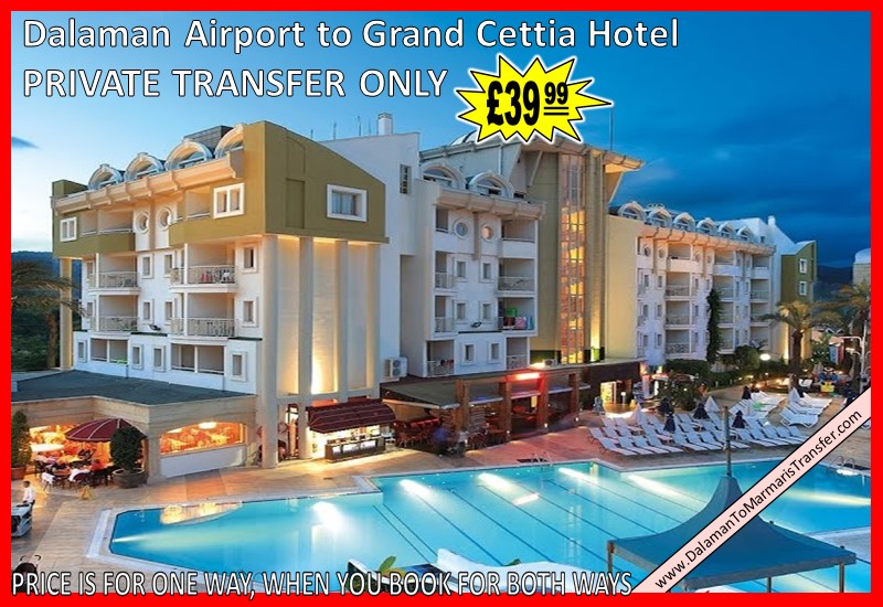 Dalaman Airport to Grand Cettia Hotel Marmaris Dalaman Airport to Grand Cettia Hotel Marmaris